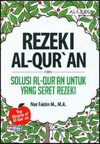 Rezeki Al-Qur’an; solusi al-qur’an untuk yang seret rezeki