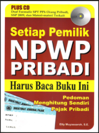 Setiap pemilik NPWP Pribadi Harus Baca Buku Ini: pedoman menghitung sendiri pajak pribadi