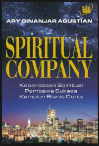 Spiritual Company; kecerdasan spiritual pembawa sukses kampiun bisnis dunia