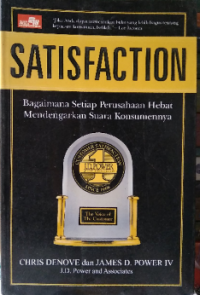 Satisfaction; bagaimana setiap perusahaan hebat mendengarkan suara konsumennya