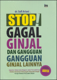 Stop! Gagal Ginjal  Dan Gangguan-Gangguan Ginjal Lainnya