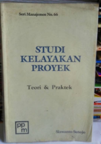 Studi Kelayakan Proyek; teori & praktek