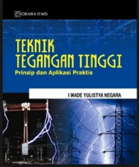 Teknik Tegangan Tinggi; prinsip dan aplikasi praktis