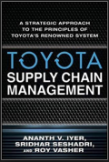 Toyota Supply Chain Management; a strategic approach to the principles of toyota’s renowned system