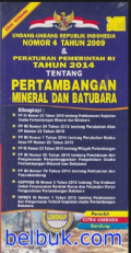 Undang-Undang Republik Indonesia Nomor 4 Tahun 2009 Dan Peraturan Pemerintah Tahun 2010 Tentang Pertambangan