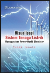 Visualisasi Sistem Tenaga Listrik Menggunakan PowerWorld Simulator